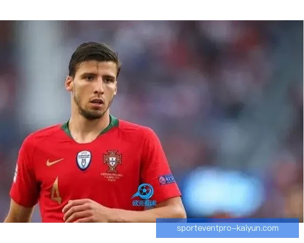 鲁本·迪亚斯防守站位分析及在球队中的关键作用